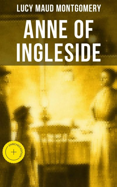 ANNE OF INGLESIDE