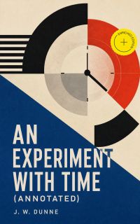 An Experiment with Time (Annotated)