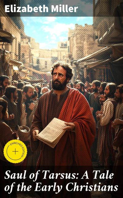 Saul of Tarsus: A Tale of the Early Christians