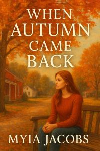 WHEN AUTUMN CAME BACK
