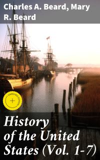 History of the United States (Vol. 1-7)