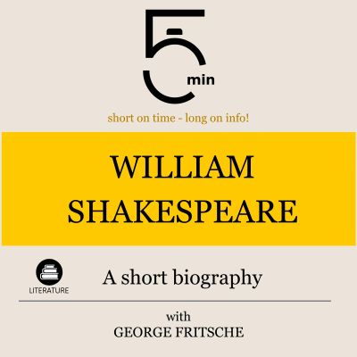 William Shakespeare: A short biography