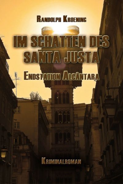 Im Schatten Des Santa Justa