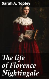 The life of Florence Nightingale