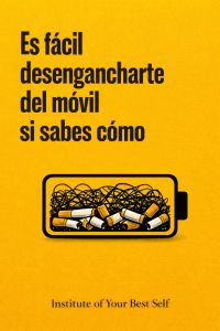 Es fácil desengancharte del móvil, si sabes cómo