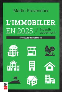 L'immobilier en 2025, nouvelle édition augmentée
