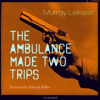 The Ambulance Made Two Trips