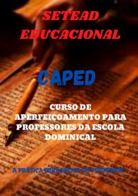 Caped  Curso De Aperfeiçoamento Para Professores Da Escola Dominical