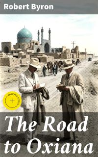 The Road to Oxiana