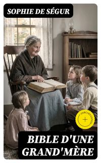 Bible d'une grand'mère
