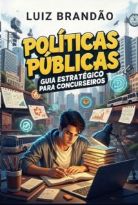 Políticas Públicas, Guia Estratégico Para Concurseiros