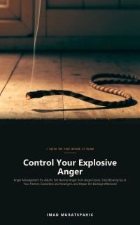 Control Your Explosive Anger