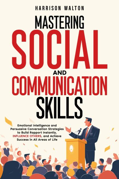 Mastering Social And Communication Skills