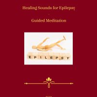 Healing Sounds for Epilepsy - Guided Meditation