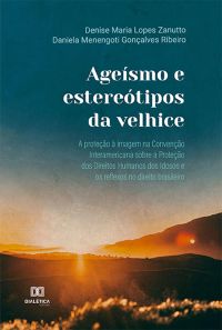 Ageísmo e estereótipos da velhice