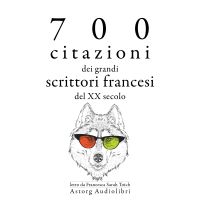 700 citazioni dei grandi scrittori francesi del XX secolo
