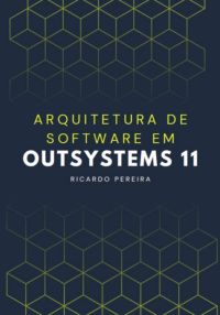 Arquitetura De Software Em Outsystems 11