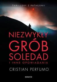 Niezwykły grób Soledad i inne opowiadania