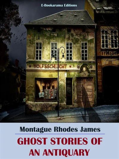 Ghost Stories of an Antiquary