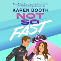 Not So Fast: A Spicy Enemies to Lovers Formula 1 Romance