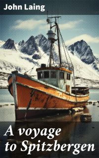 A voyage to Spitzbergen