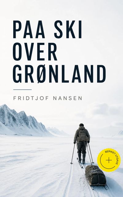 Paa ski over Grønland (Kommentert)