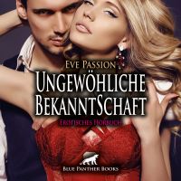 Ungewöhliche BekanntSchaft / Erotik Audio Story / Erotisches Hörbuch