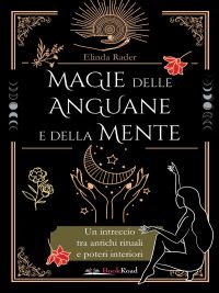 Magie delle Anguane e della Mente
