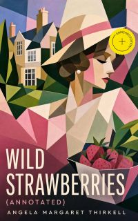 Wild Strawberries (Annotated)