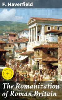 The Romanization of Roman Britain