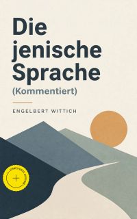 Die jenische Sprache (Kommentiert)