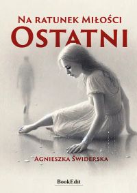 Ostatni. Na ratunek miłości