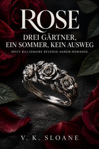 Rose – Drei Gärtner, ein Sommer, kein Ausweg