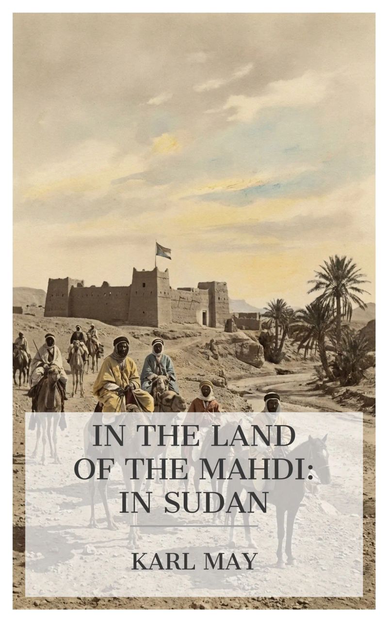 In the Land of the Mahdi: In Sudan
