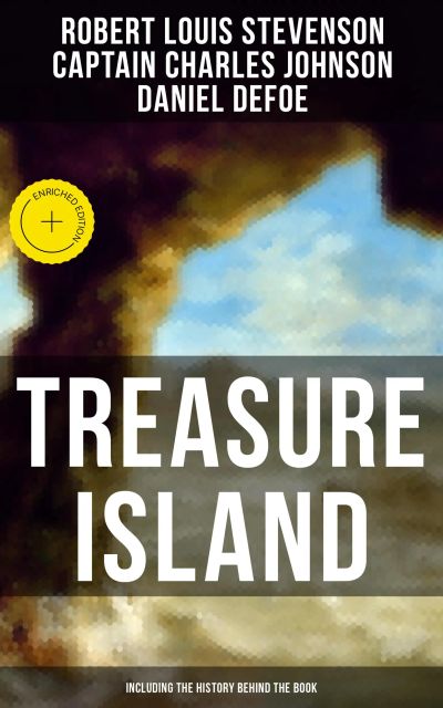 Treasure Island (Including the History Behind the Book)