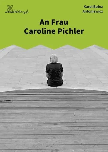 An Frau Caroline Pichler