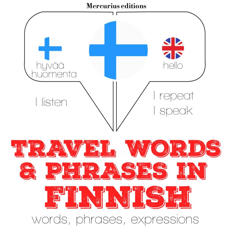 Travel words and phrases in Finnish