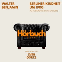 Berliner Kindheit um 1900. Autobiografische Skizzen.