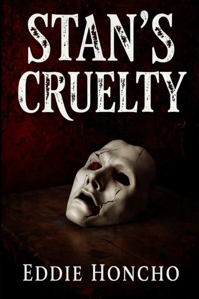 Stan's Cruelty