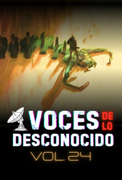 Voces de lo Desconocido 24