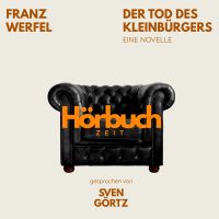 Der Tod des Kleinbürgers. Eine Novelle.