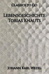 Lebensgeschichte Tobias Knauts