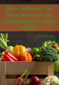 Boas Práticas Na Manipulação De Alimentos