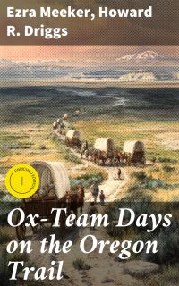 Ox-Team Days on the Oregon Trail