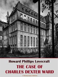 The Case of Charles Dexter Ward