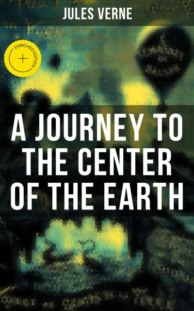 A JOURNEY TO THE CENTER OF THE EARTH