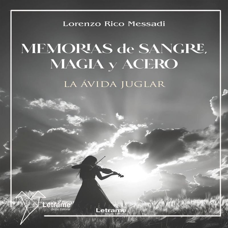 Memorias de sangre, magia y acero La ávida juglar