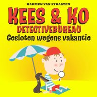 Kees & Ko gesloten wegens vakantie