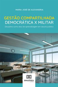 Gestão Compartilhada Democrática x Militar
