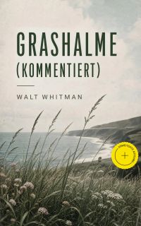 Grashalme (Kommentiert)